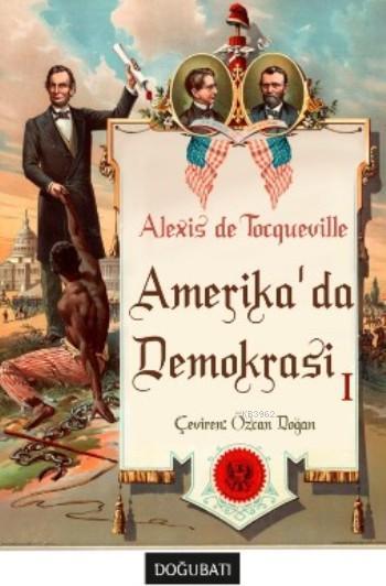 Amerika'da Demokrasi-I - Alexis De Tocqueville | Yeni ve İkinci El Ucu