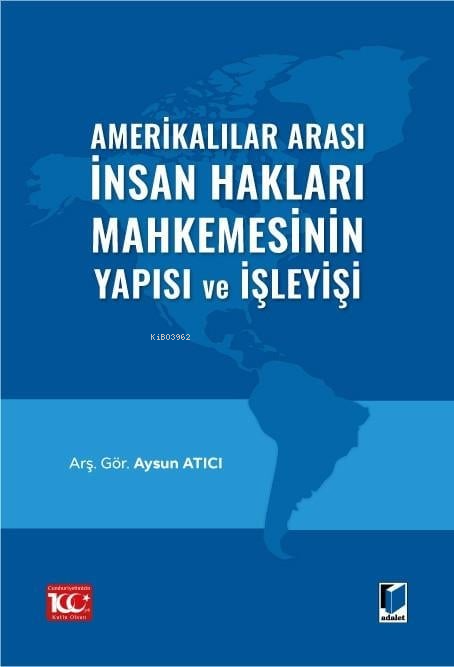 Amerikalılar Arası İnsan Hakları Mahkemesinin Yapısı ve İşleyişi - Ays