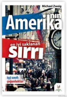 Amerika'nın En İyi Saklanan Sırrı - Michael Zweig | Yeni ve İkinci El 