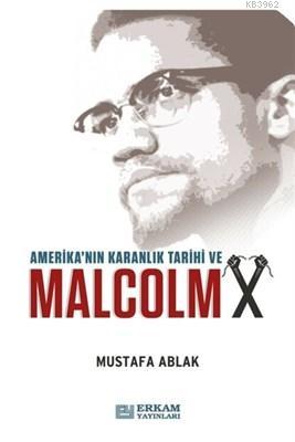 Amerika'nın Karanlık Tarihi ve Malcolm X - Mustafa Ablak | Yeni ve İki