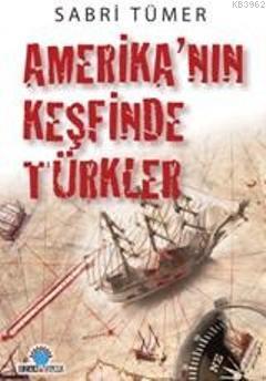 Amerika'nın Keşfinde Türkler - Sabri Tümer | Yeni ve İkinci El Ucuz Ki