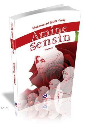 Amine Sensin - Muhammed Müfit Yaray | Yeni ve İkinci El Ucuz Kitabın A