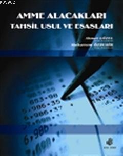 Amme Alacakları Tahsil Usul ve Esasları - Ahmet Güzel | Yeni ve İkinci