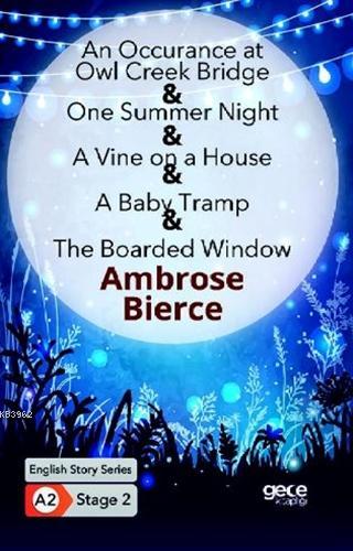 An Occurrence at owl Creek Bridge - One Summer Night - Ambroce Bierce 