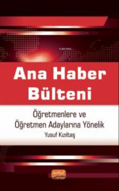 Ana Haber Bülteni ;Öğretmenlere ve Öğretmen Adaylarına Yönelik - Yusuf