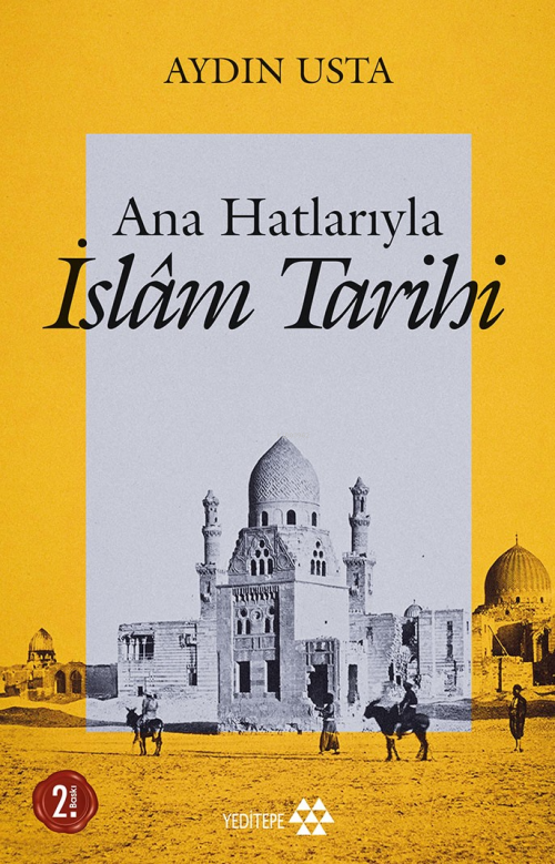 Ana Hatlarıyla İslam Tarihi - Aydın Usta | Yeni ve İkinci El Ucuz Kita