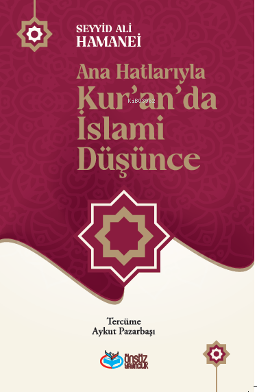 Ana Hatlarıyla Kur’an’da İslami Düşünce - Seyyid Ali Hamanei | Yeni ve