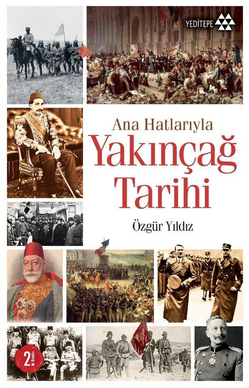 Ana Hatlarıyla Yakınçağ Tarihi - Özgür Yıldız | Yeni ve İkinci El Ucuz