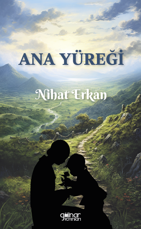 Ana Yüreği - Nihat Erkan | Yeni ve İkinci El Ucuz Kitabın Adresi