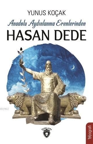 Anadolu Aydınlanma Erenlerinden Hasan Dede - Yunus Koçak | Yeni ve İki