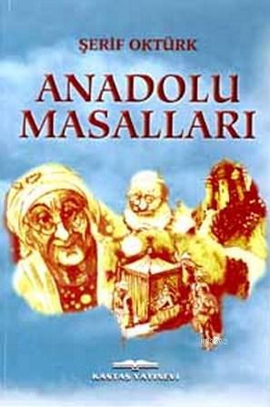 Anadolu Masalları - Şerif Oktürk | Yeni ve İkinci El Ucuz Kitabın Adre