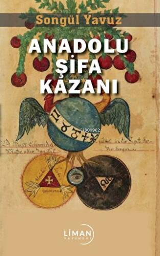 Anadolu Şifa Kazanı - Songül Yavuz | Yeni ve İkinci El Ucuz Kitabın Ad