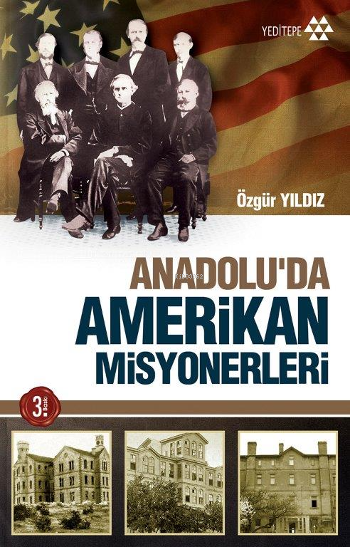 Anadolu'da Amerikan Misyonerliği - Özgür Yıldız- | Yeni ve İkinci El U