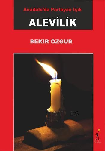 Anadoluda Parlayan Işık - Alevilik - Bekir Özgür | Yeni ve İkinci El U