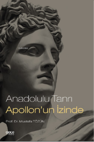 Anadolulu Tanrı Apollon’un İzinde - Mustafa Tözün | Yeni ve İkinci El 