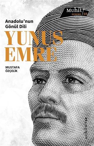 Anadolu'nun Gönül Dili Yunus Emre - Mustafa Özçelik | Yeni ve İkinci E