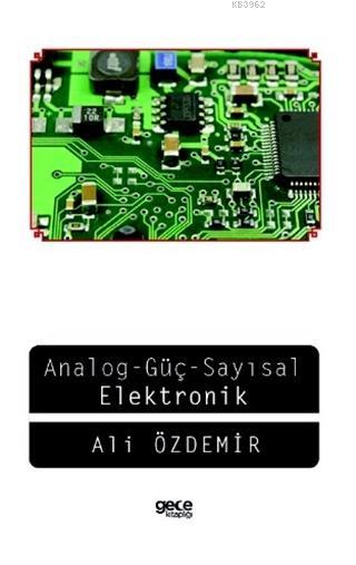 Analog Güç; Sayısal Elektronik - Ali Özdemir | Yeni ve İkinci El Ucuz 