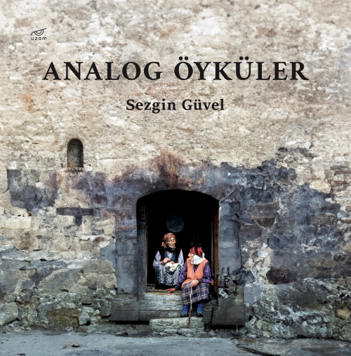 Analog Öyküler - Sezgin Güvel | Yeni ve İkinci El Ucuz Kitabın Adresi