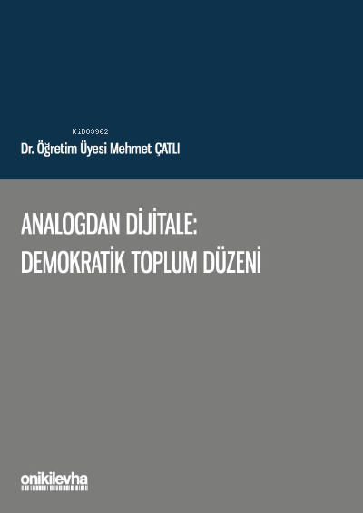 Analogdan Dijitale: Demokratik Toplum Düzeni - Mehmet Çatlı | Yeni ve 