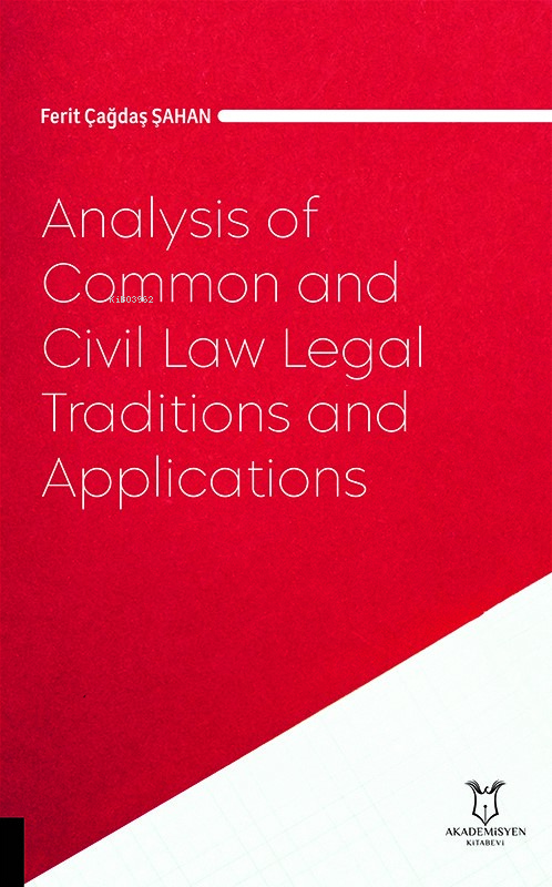 Analysis of Common and Civil Law Legal Traditions and Applications - F