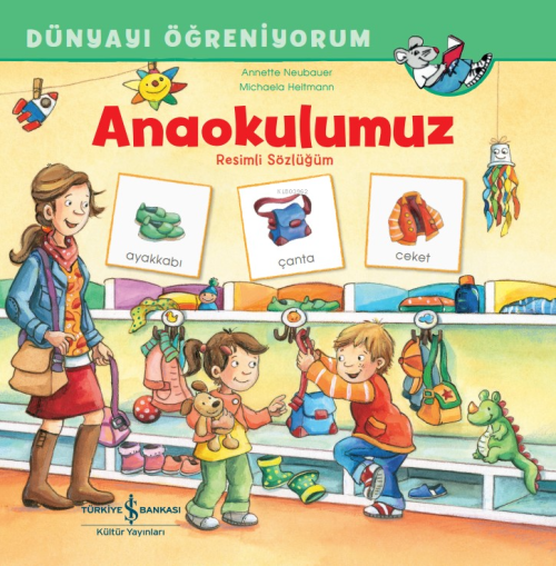 Anaokulumuz Resimli Sözlüğüm Dünyayı Öğreniyorum - Annette Neubauer | 