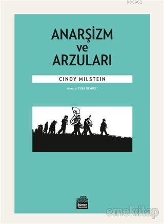 Anarşizm ve Arzuları - Cindy Milstein | Yeni ve İkinci El Ucuz Kitabın