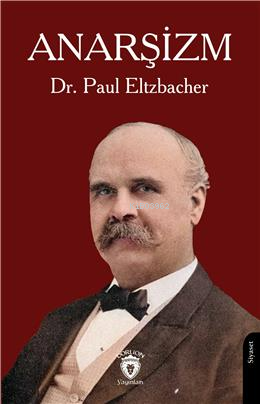 Anarşizm - Paul Eltzbacher | Yeni ve İkinci El Ucuz Kitabın Adresi