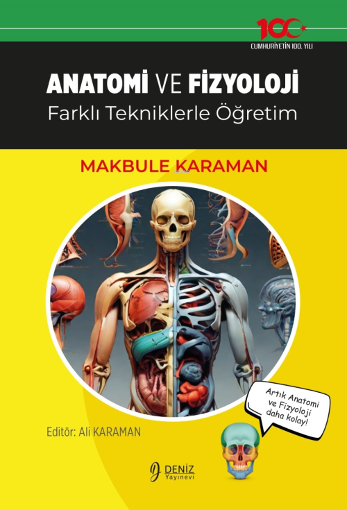 Anatomi Ve Fizyoloji - Farklı Tekniklerle Öğretim - Makbule Karaman | 