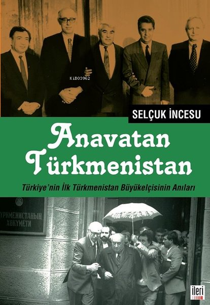 Anavatan Türkmenistan - Selçuk İncesu | Yeni ve İkinci El Ucuz Kitabın