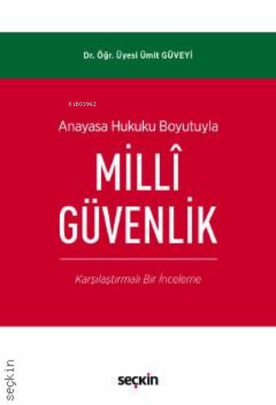 Anayasa Hukuku Boyutuyla Millî Güvenlik - Ümit Güveyi | Yeni ve İkinci