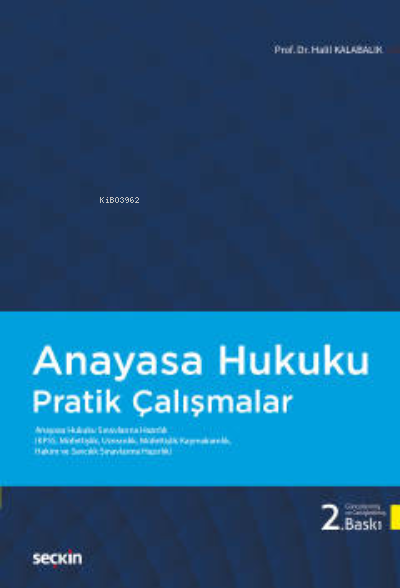 Anayasa Hukuku Pratik Çalışmalar - Halil Kalabalık | Yeni ve İkinci El