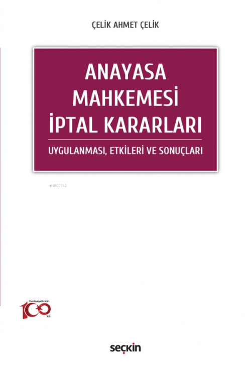 Anayasa Mahkemesi İptal Kararları - Çelik Ahmet Çelik | Yeni ve İkinci