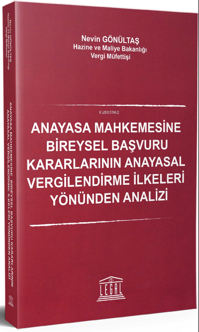 Anayasa Mahkemesine Bireysel Başvuru Kararlarının ;Anayasal Vergilendi