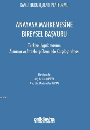 Anayasa Mahkemesine Bireysel Başvuru - Mustafa Mert Alpbaz | Yeni ve İ