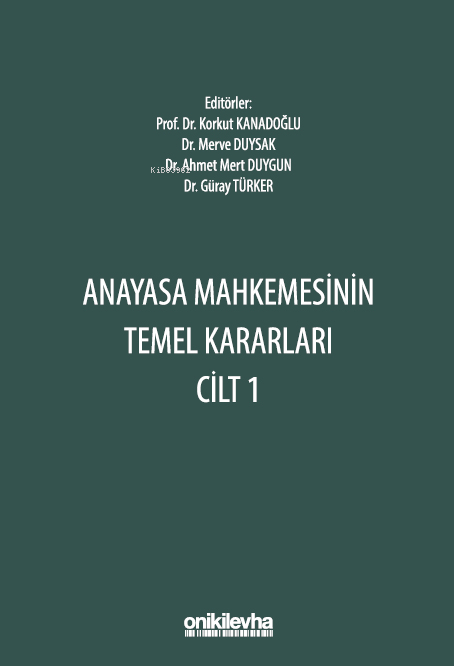 Anayasa Mahkemesinin Temel Kararları Cilt 1 - Ahmet Mert Duygun | Yeni