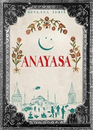 Anayasa - Mevlana İdris | Yeni ve İkinci El Ucuz Kitabın Adresi