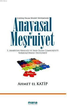 Anayasal Meşruiyet - Ahmet El Katip | Yeni ve İkinci El Ucuz Kitabın A