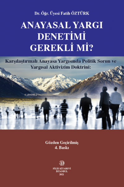 Anayasal Yargı Denetimi Gerekli Mi? - M. Fatih Öztürk | Yeni ve İkinci