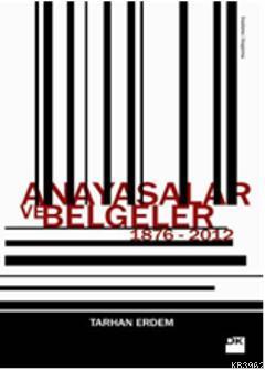 Anayasalar ve Belgeler - Tarhan Erdem | Yeni ve İkinci El Ucuz Kitabın