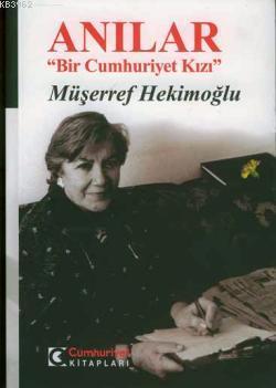 Anılar - Müşerref Hekimoğlu | Yeni ve İkinci El Ucuz Kitabın Adresi