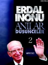 Anılar ve Düşünceler 2 - Erdal İnönü | Yeni ve İkinci El Ucuz Kitabın 