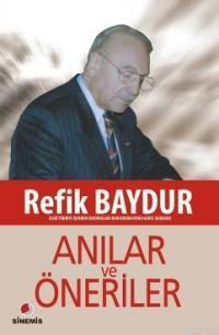 Anılar ve Öneriler - Refik Baydur | Yeni ve İkinci El Ucuz Kitabın Adr