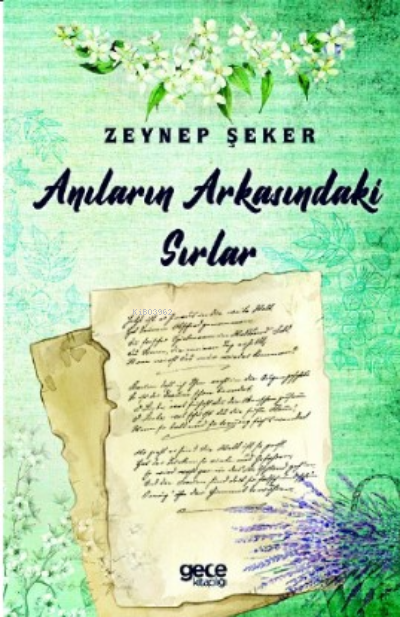 Anıların Arkasındaki Sırlar - Zeynep Şekercan Duman | Yeni ve İkinci E