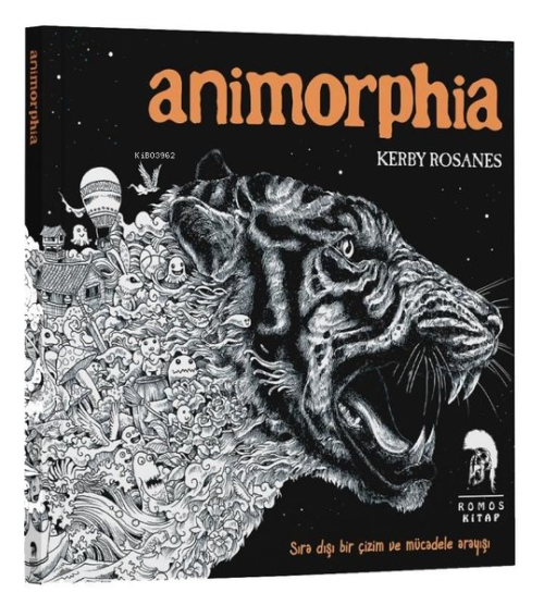 Animorphia - Sıra Dışı Bir Çizim ve Mücadele Arayışı - Kerby Rosanes |