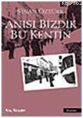 Anısı Bizdik Bu Kentin - Sinan Öztürk | Yeni ve İkinci El Ucuz Kitabın