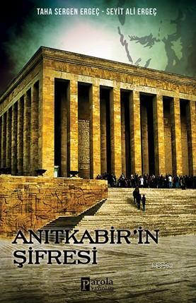 Anıtkabir'in Şifresi - Taha Sergen Ergeç | Yeni ve İkinci El Ucuz Kita