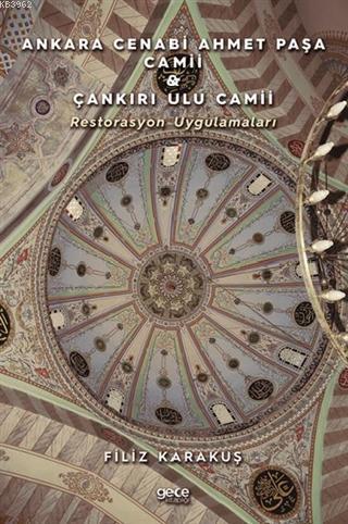 Ankara Cenabi Ahmet Paşa Camii - Çankırı Ulu Camii - Filiz Karakuş | Y