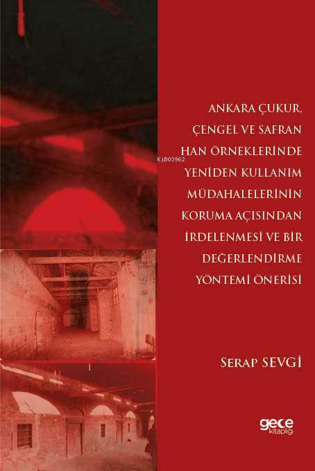 Ankara Çukur;Çengel ve Safran Han Örneklerinde Yeniden Kullanım Müdaha