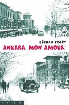 Ankara Mon Amour! - Şükran Yiğit | Yeni ve İkinci El Ucuz Kitabın Adre