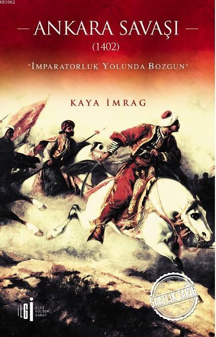 Ankara Savaşı (1402) - Kaya İmrag | Yeni ve İkinci El Ucuz Kitabın Adr